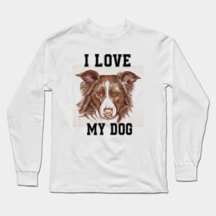 i love my dog Long Sleeve T-Shirt